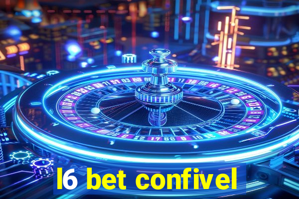 l6 bet confivel